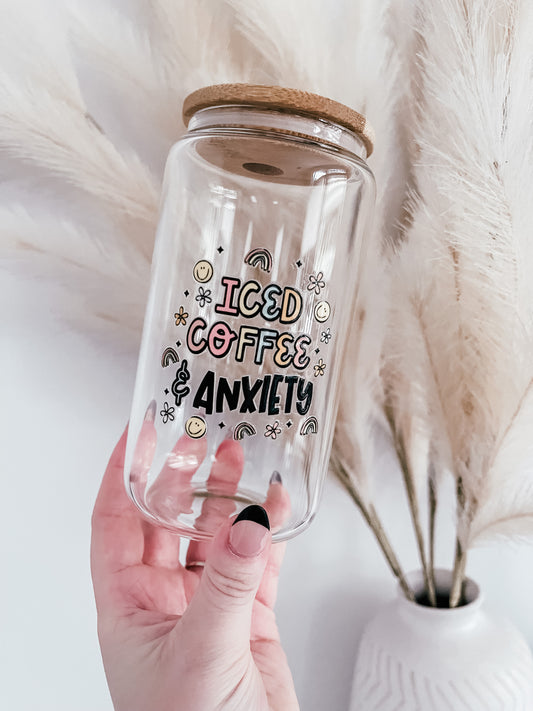 Iced Coffee &amp; Anxiety Glass 16 oz | 25 oz | Lid &amp; Straw Included